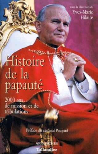 Stock image for Histoire de la papaut : 2000 ans de mission et de tribulations for sale by Ammareal