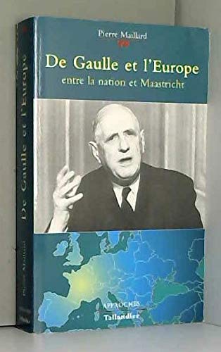 Beispielbild fr De Gaulle et l'Europe : Entre la Nation et Maastricht zum Verkauf von medimops