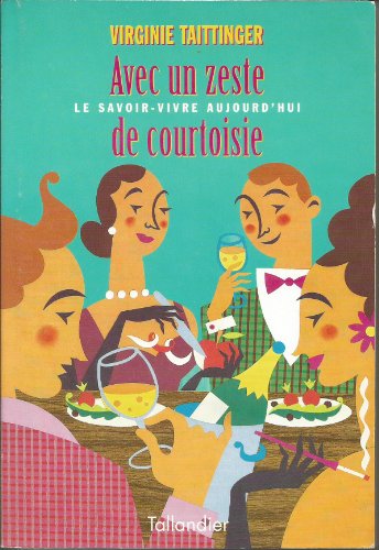 Stock image for Avec un zeste de courtoisie : Le savoir-vivre aujourd'hui for sale by Ammareal