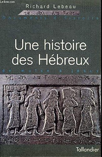 Stock image for Une histoire des Hbreux : De Mose  Jsus for sale by Ammareal