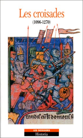 Beispielbild fr Les croisades : 1096-1270. zum Verkauf von Ammareal