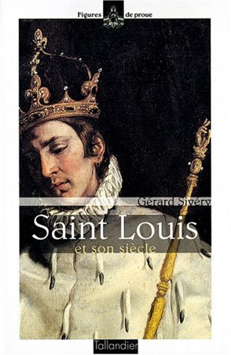 Stock image for Saint Louis et son Sicle for sale by medimops