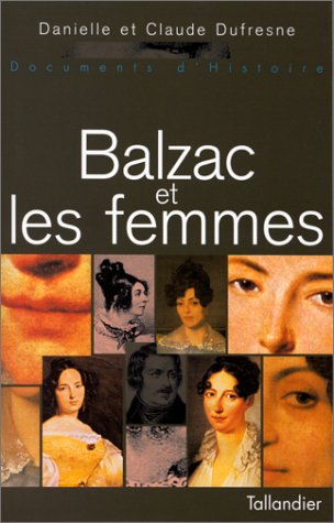 Beispielbild fr Balzac et les femmes zum Verkauf von Ammareal