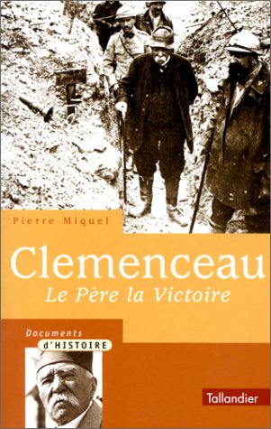 Beispielbild fr Clemenceau : Le pre la Victoire zum Verkauf von medimops