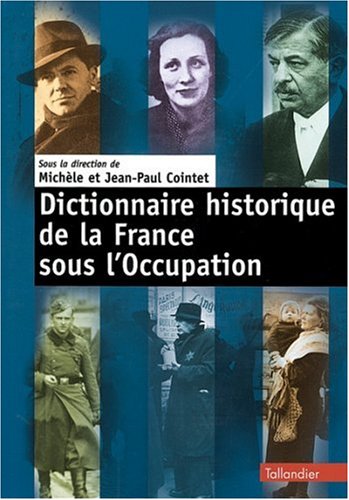 Imagen de archivo de Dictionnaire historique de la France sous l'Occupation a la venta por Ammareal