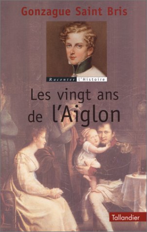 Imagen de archivo de LES VINGT ANS DE L AIGLON a la venta por WorldofBooks