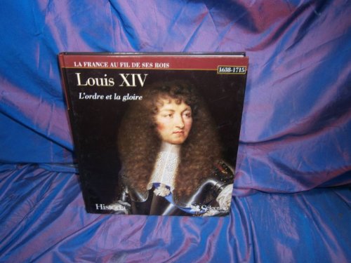 Beispielbild fr Louis XIV (La France au fil de ses rois) (French Edition) zum Verkauf von ThriftBooks-Atlanta