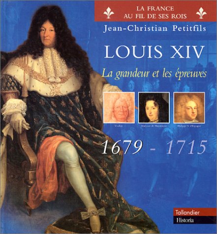 Beispielbild fr Louis XIV, tome 2 : 1679-1715 zum Verkauf von Ammareal