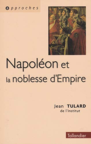 9782235023023: NAPOLEON ET LA NOBLESSE D EMPIRE