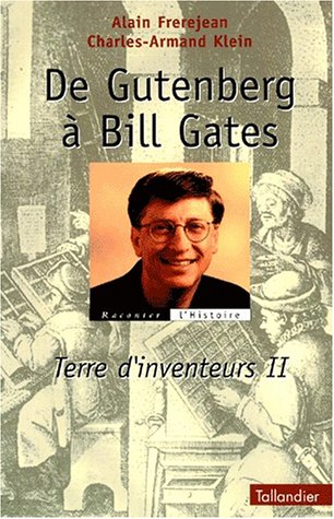 Beispielbild fr De Gutenberg  Bill Gates : Terre D'inventeurs zum Verkauf von Better World Books