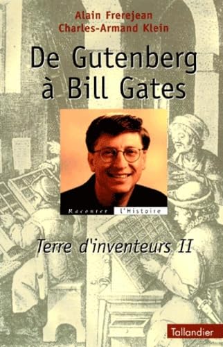 Imagen de archivo de De Gutenberg  Bill Gates : Terre D'inventeurs a la venta por Better World Books