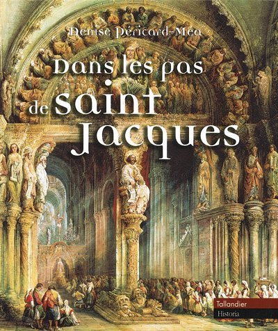 Beispielbild fr Dans les pas de Saint-Jacques zum Verkauf von Ammareal