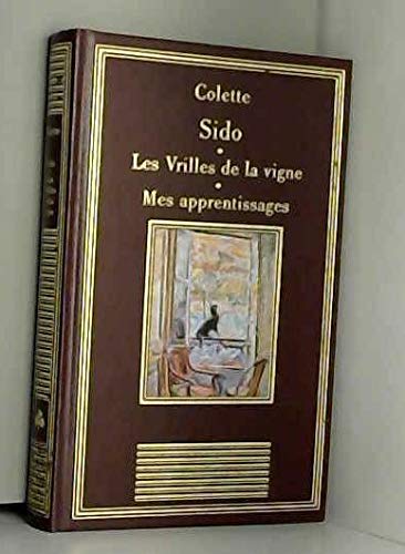 Beispielbild fr Sido Les vrilles de la vigne Mes apprentissages (La bibliothque des chefs-d'oeuvre) zum Verkauf von medimops