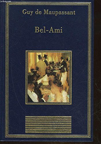 9782237000329: Bel-Ami (La bibliothque des chefs-d'oeuvre)