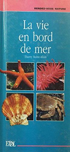 Stock image for La vie en bord de mer (Rendez-vous nature) [Broch] by Matre-Allain, Thierry for sale by Ammareal