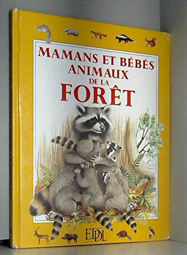 Beispielbild fr Mamans et bbs animaux de la fort zum Verkauf von Ammareal