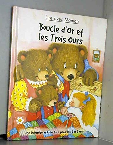 Beispielbild fr Boucle d'Or et les trois ours (Lire avec maman) zum Verkauf von Ammareal