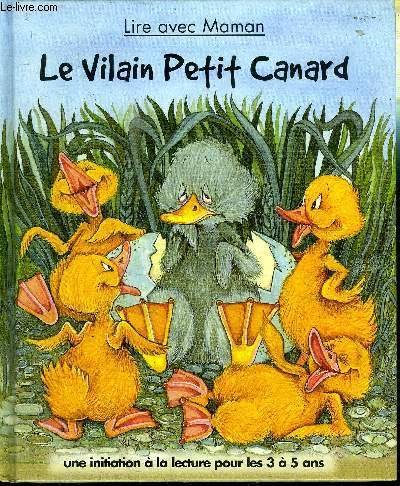 Beispielbild fr Le vilain petit canard (Lire avec maman) zum Verkauf von Ammareal