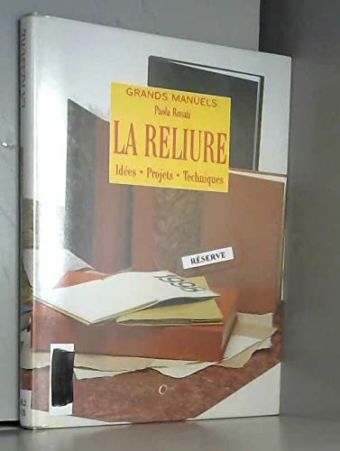 Imagen de archivo de La reliure (Grands manuels) a la venta por Ammareal