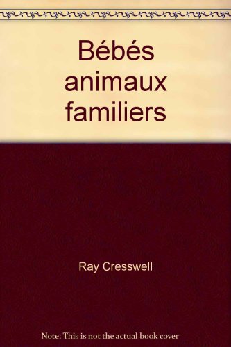 Stock image for Bbs animaux familiers for sale by Librairie Th  la page