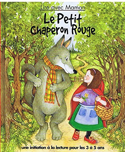 Beispielbild fr Le Petit Chaperon rouge (Lire avec maman) zum Verkauf von AwesomeBooks