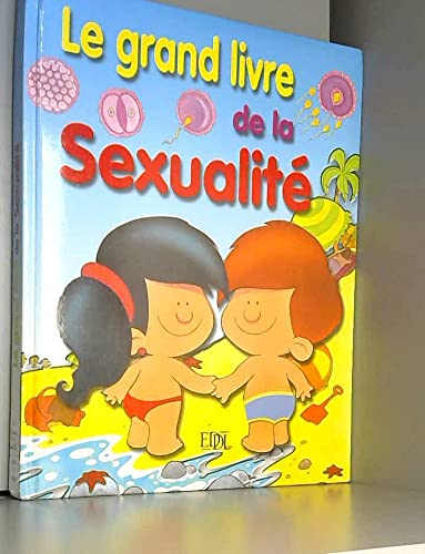 Imagen de archivo de Le Grand Livre de la Sexualite a la venta por Bay Used Books