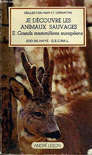 Beispielbild fr Je dcouvre les animaux sauvages. tome ii : grands mammifres europens zum Verkauf von Ammareal