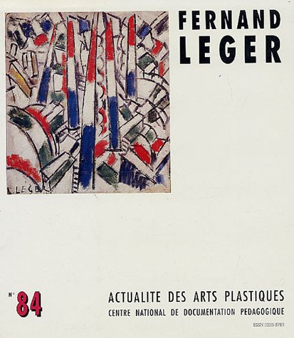 Imagen de archivo de Fernand Lger ------------- [ Actualit des Arts Plastiques N 84 ] a la venta por Okmhistoire
