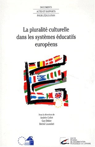 9782240003331: La pluralit culturelle dans les systmes ducatifs europens: [colloque europen, 29-31 janvier 1992, Nancy