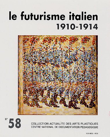 Imagen de archivo de Le futurisme italien , 1910 - 1914 ------------- [ Actualit des Arts Plastiques N 58 ] a la venta por Okmhistoire