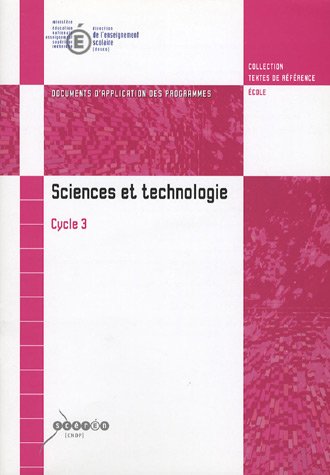 Imagen de archivo de Sciences et technologie Cycle des approfondissements (Cycle 3) : Document d'application des programmes a la venta por Ammareal