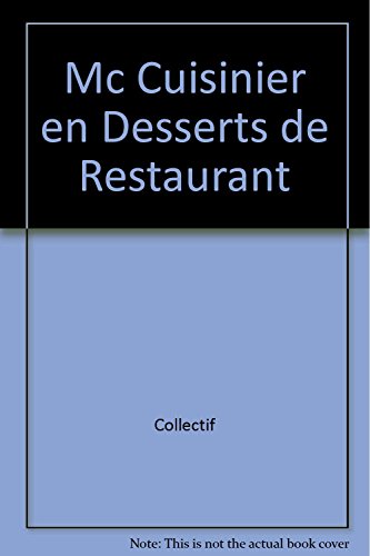 Imagen de archivo de Mc Cuisinier en Desserts de Restaurant [Broch] France a la venta por BIBLIO-NET