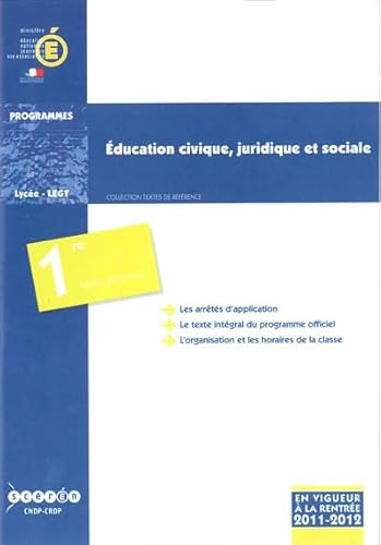 Imagen de archivo de Education civique, juridique et sociale 1e sries gnrales (ES, L, S) : Programme en vigueur  la rentre de l'anne scolaire 2011-2012 CNDP a la venta por BIBLIO-NET