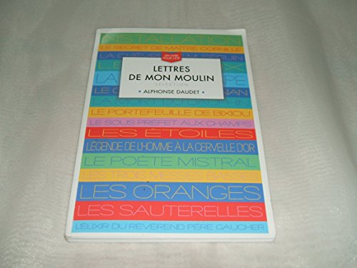 Stock image for LETTRES DE MON MOULIN UN LIVRE POUR L ETE for sale by Ammareal
