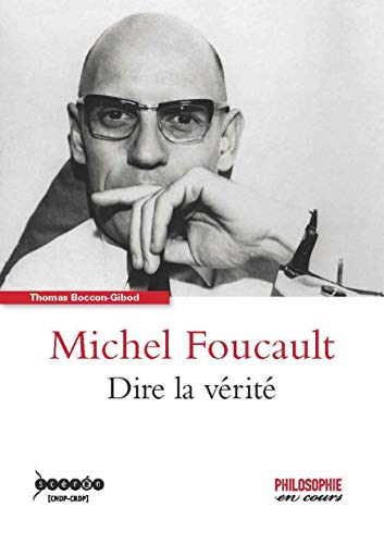 9782240034328: Michel Foucault - Dire la Verite: Dire la vrit