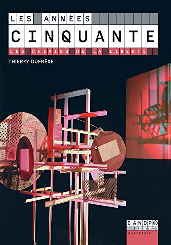 9782240047489: Les annes cinquante: Les chemins de la libert