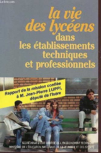 Stock image for La vie des lyceens dans les  tablissements techniques et professionnels : rapport de la mission. for sale by Librairie A LA PAGE