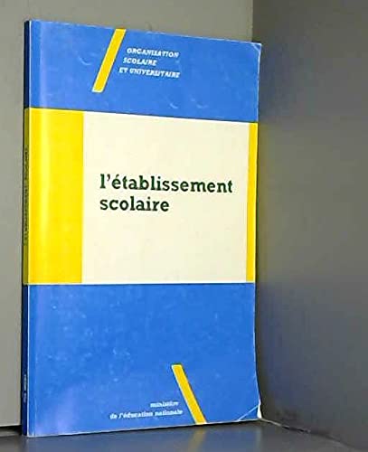 L'eÌtablissement scolaire (French Edition) (9782240706379) by France