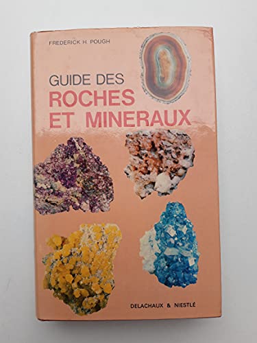 Guide Des Roches Et Mineraux (9782242000895) by Frederick H. Pough