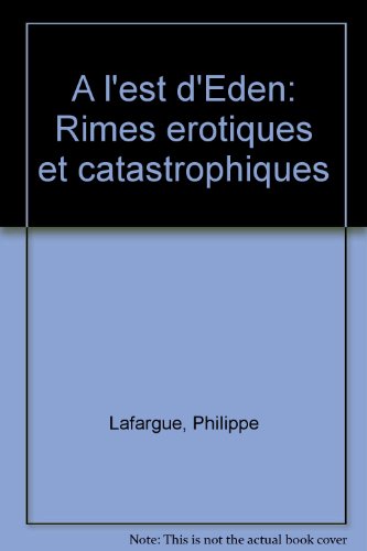 Stock image for  l'est d'Eden Lafargue, Philippe for sale by Librairie Parrsia