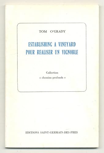 Stock image for Establishing a Vineyard [poems] Pour realiser un vignoble (Collection "Chemins profonds") for sale by Heartwood Books, A.B.A.A.