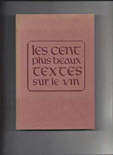 9782243022537: Les cent plus beaux textes sur le vin / anthologie