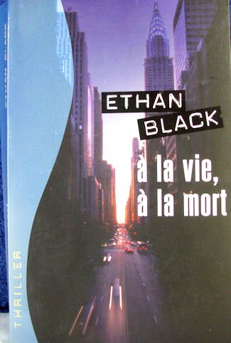 Imagen de archivo de A la mort, A la vie a la venta por Librairie Th  la page