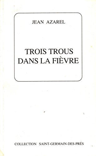 Stock image for Trois trous dans la fivre for sale by Ammareal