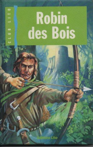 9782244004402: Les Aventures de Robin des Bois : D'aprs un conte populaire anglais (Collection Club 10-15)