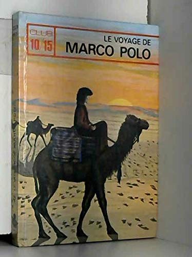 Imagen de archivo de Le Voyage de Marco Polo : Texte tir du Devisement du monde (Collection Club 10-15) a la venta por Ammareal