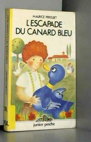 Stock image for L' Escapade Du Canard Bleu for sale by Bay Used Books
