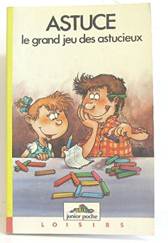 Beispielbild fr ASTUCE, LE GRAND JEU DES ASTUCIEUX zum Verkauf von Librairie rpgraphic