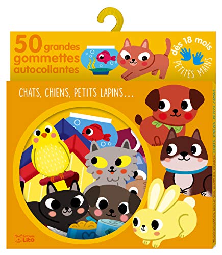 Gommettes pour les petites mains : Chats, chiens, petits lapins- Dès 18 mois  - Sonia Baretti: 9782244063355 - AbeBooks