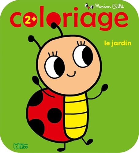 Coloriage des tout-petits: Le jardin - Dès 2 ans - Marion Billet